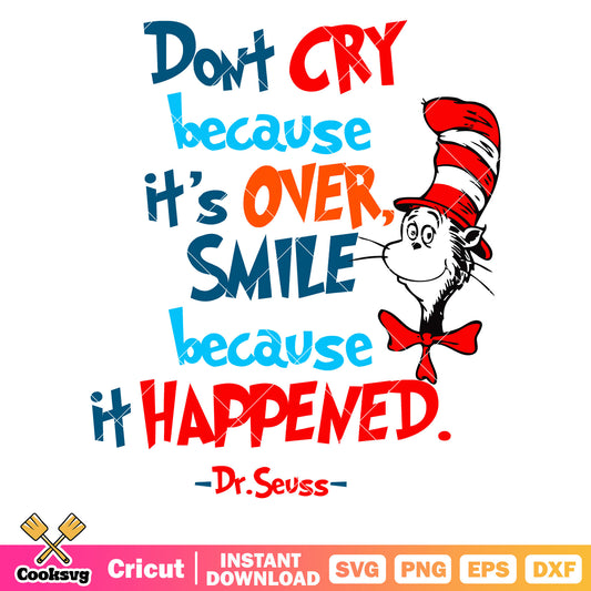 Dr seuss dont cry because its over svg file, dr seuss quotes svg