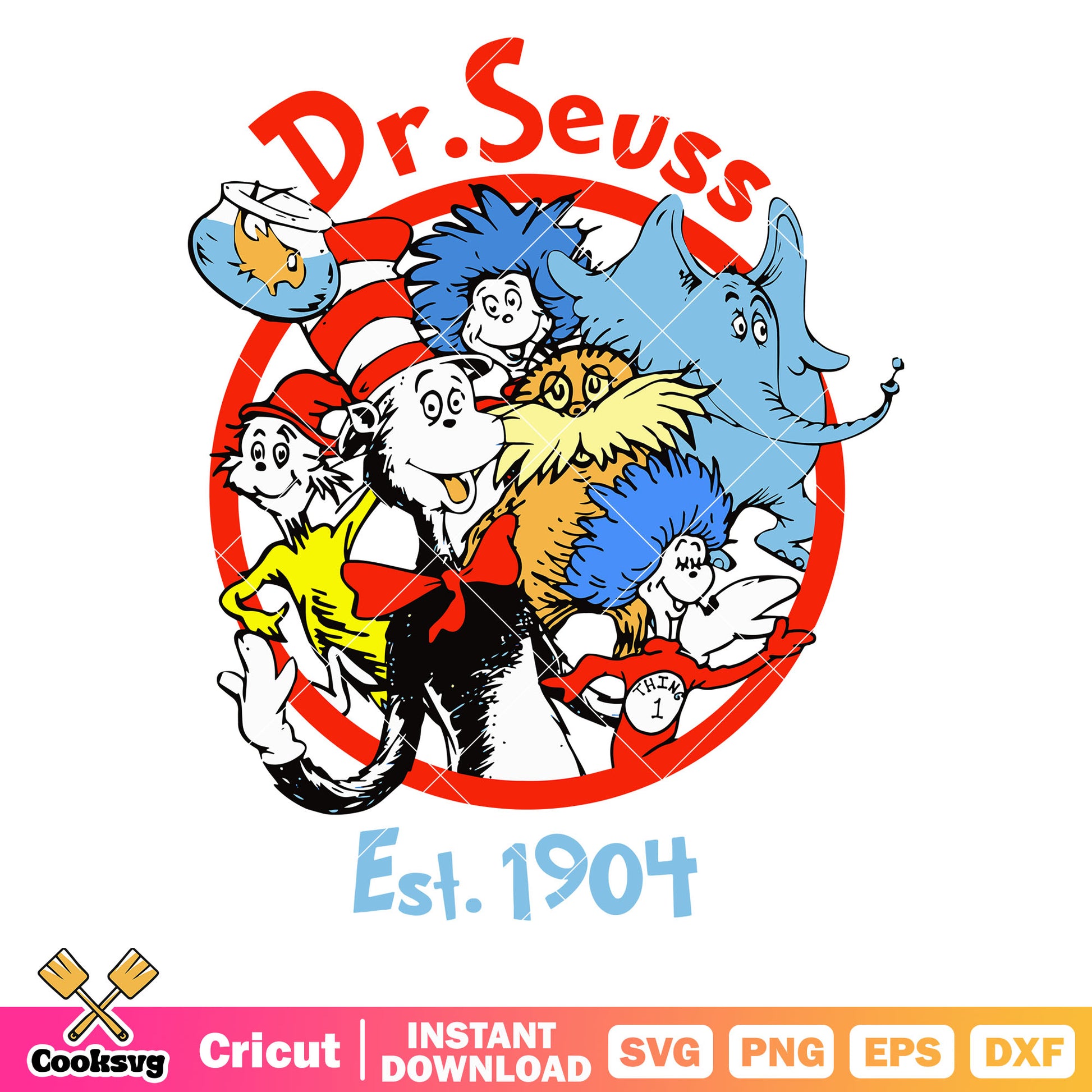 Dr seuss friends est 1904 svg, dr seuss and friends​ svg