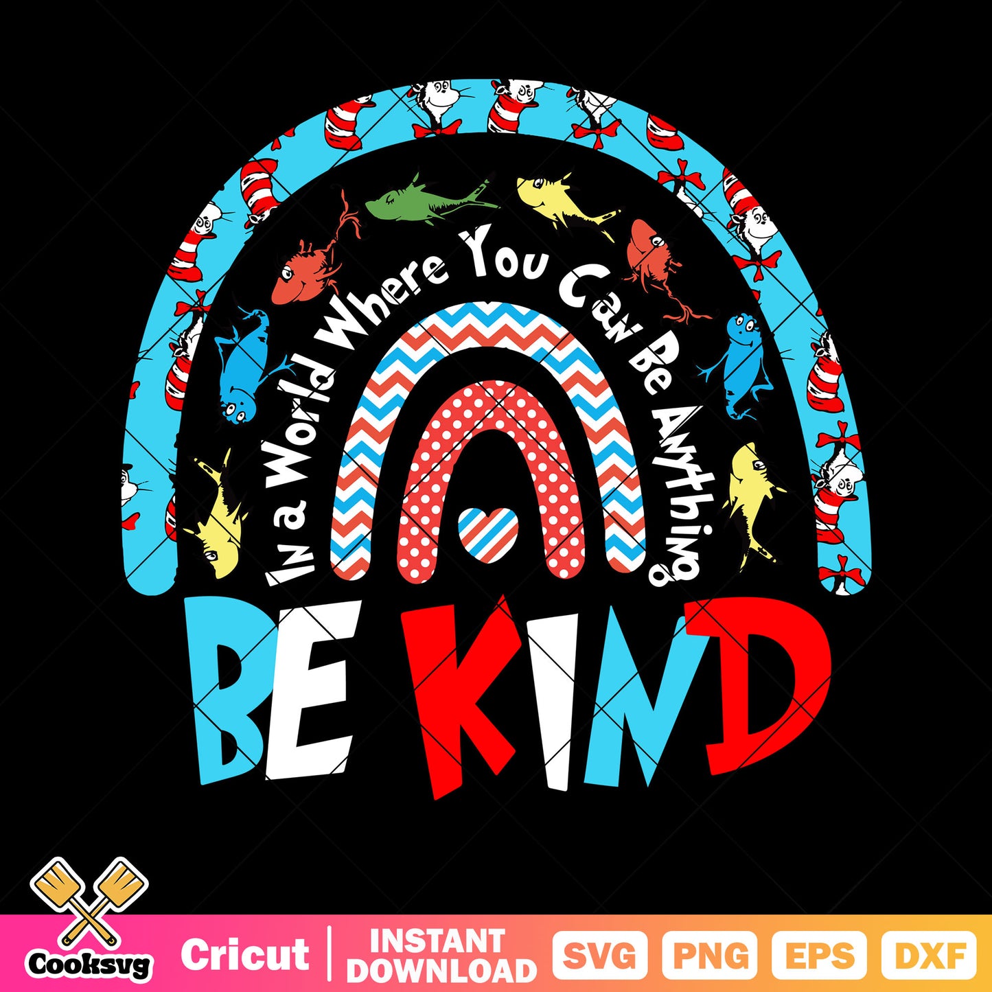 Dr seuss friends rainbow be kind svg, dr seuss be kind svg