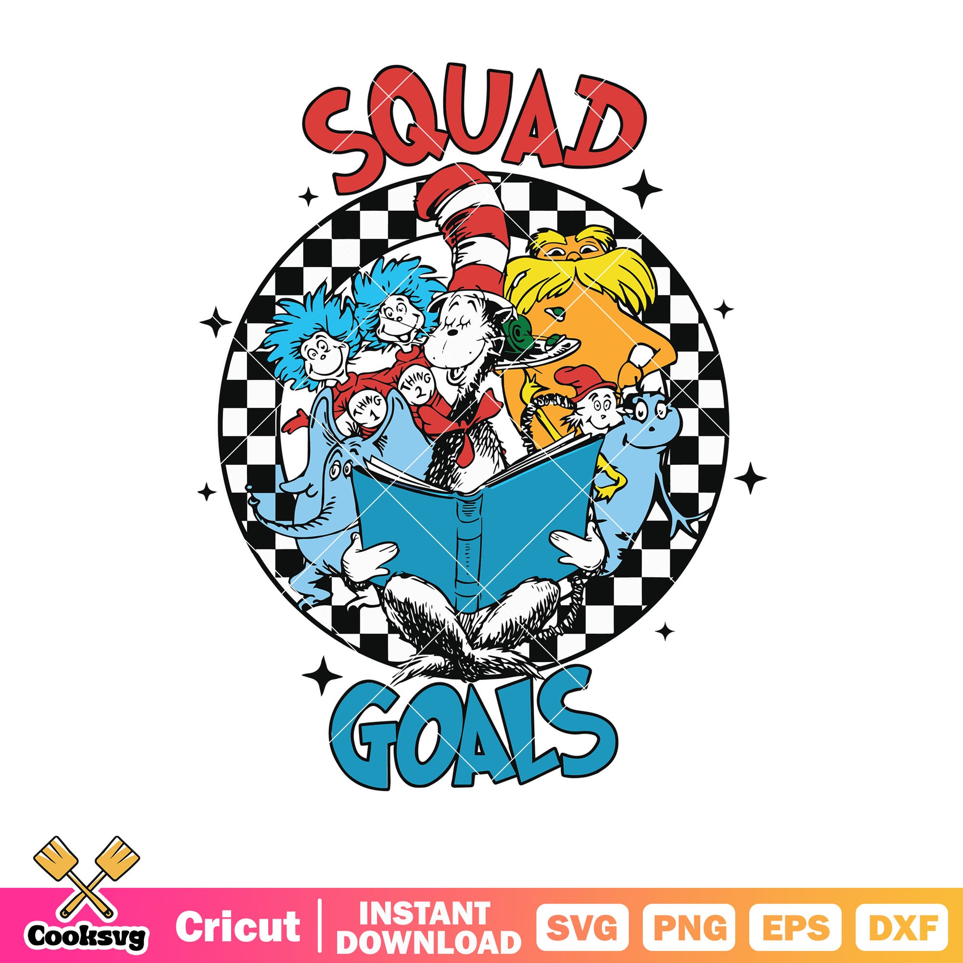 Dr seuss friends squad goals svg, dr seuss friends svg, dr seuss svg