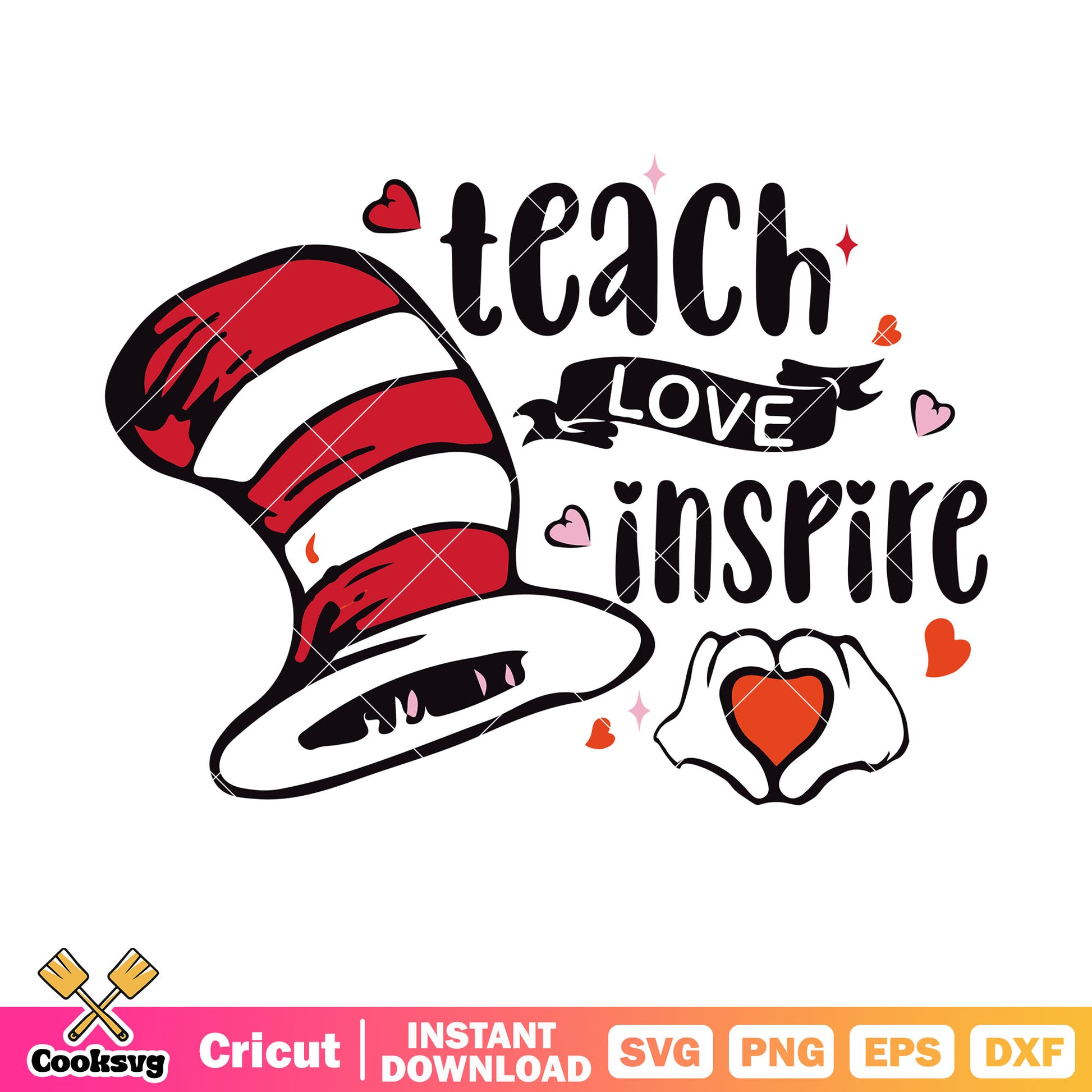 Dr seuss hat teach love inspire svg design, teach love inspire​ svg