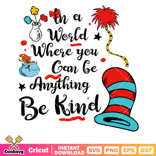 Dr seuss in a world where you can be svg, dr seuss hat​ svg