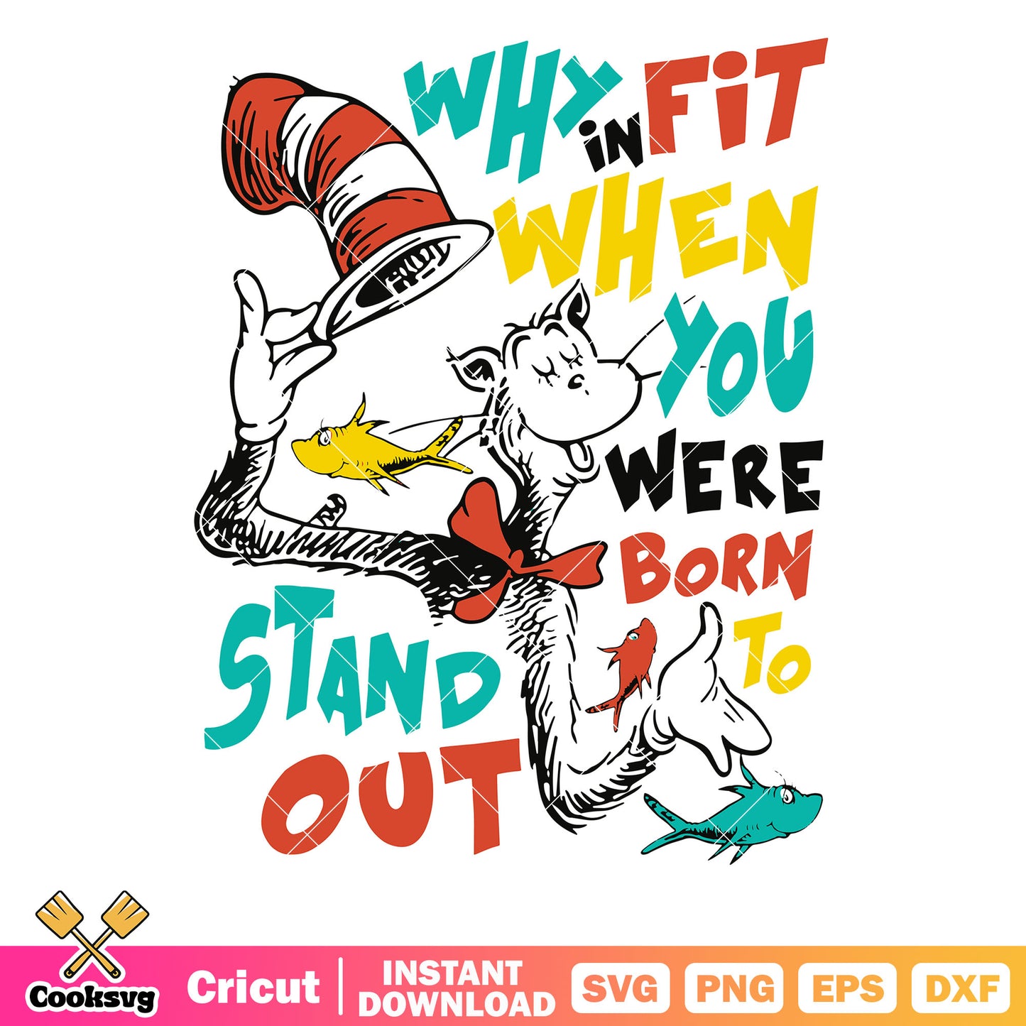 Dr seuss quote why fit in stand out svg, dr seuss quotes why fit in​ svg