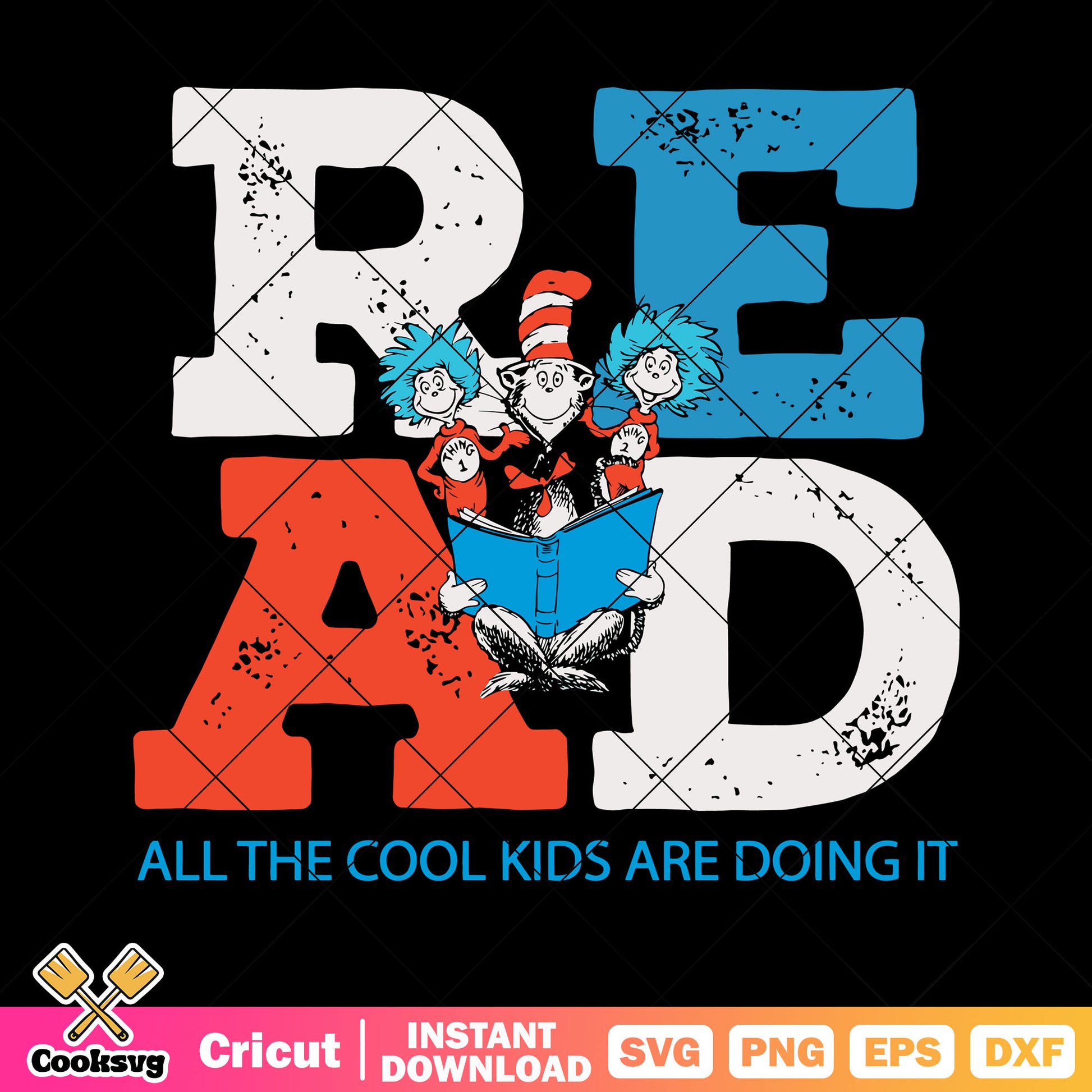 Dr seuss read all the cool kids svg, dr seuss read svg, dr seuss thing svg