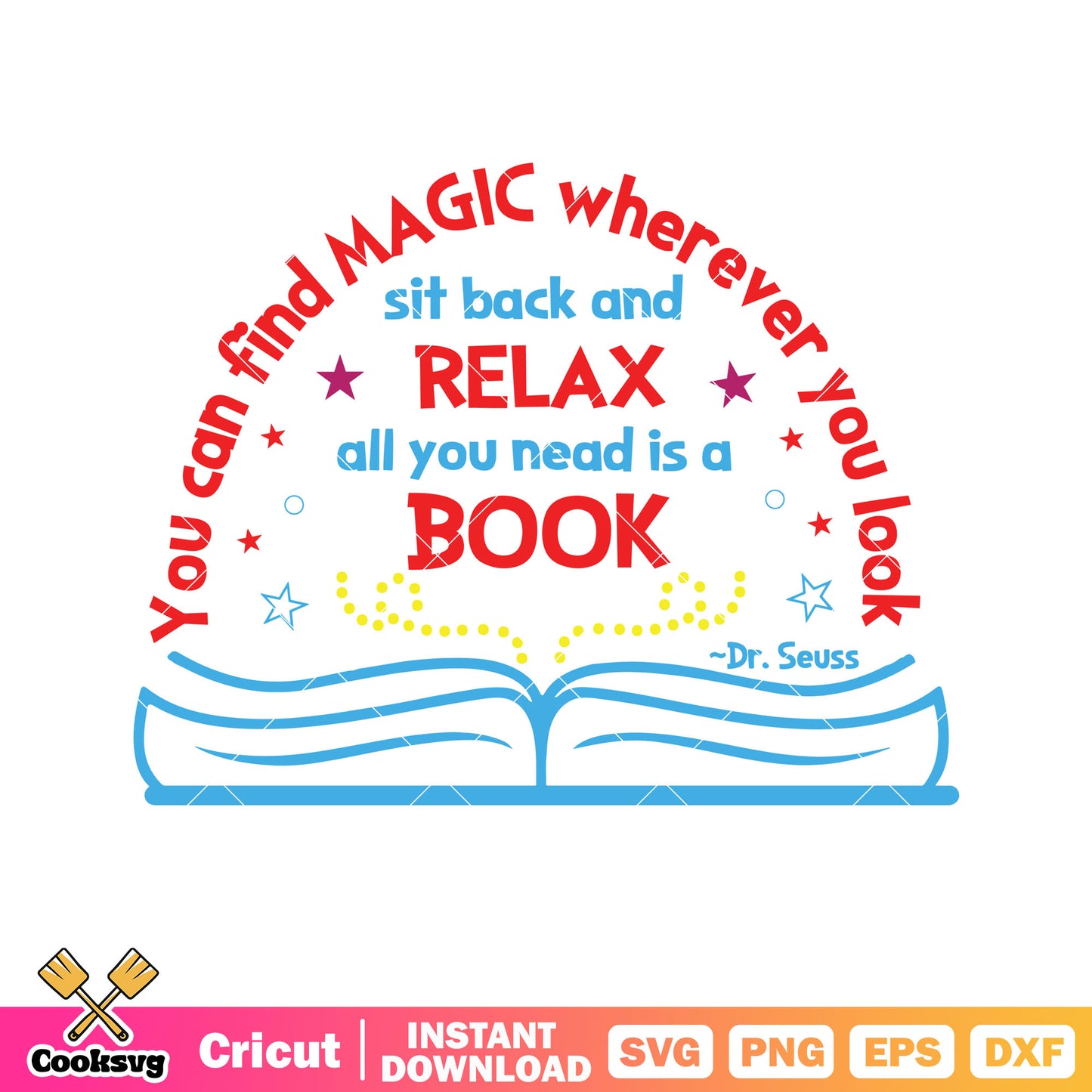 Dr seuss relax all you need is a book svg, dr seuss book svg