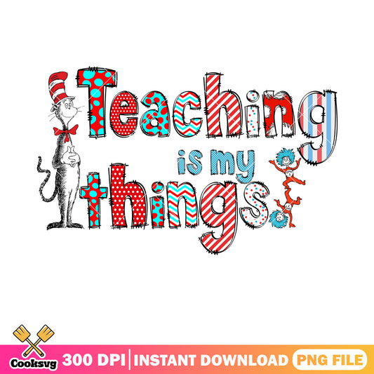 Dr seuss teacher is my little thing png, dr seuss thing png