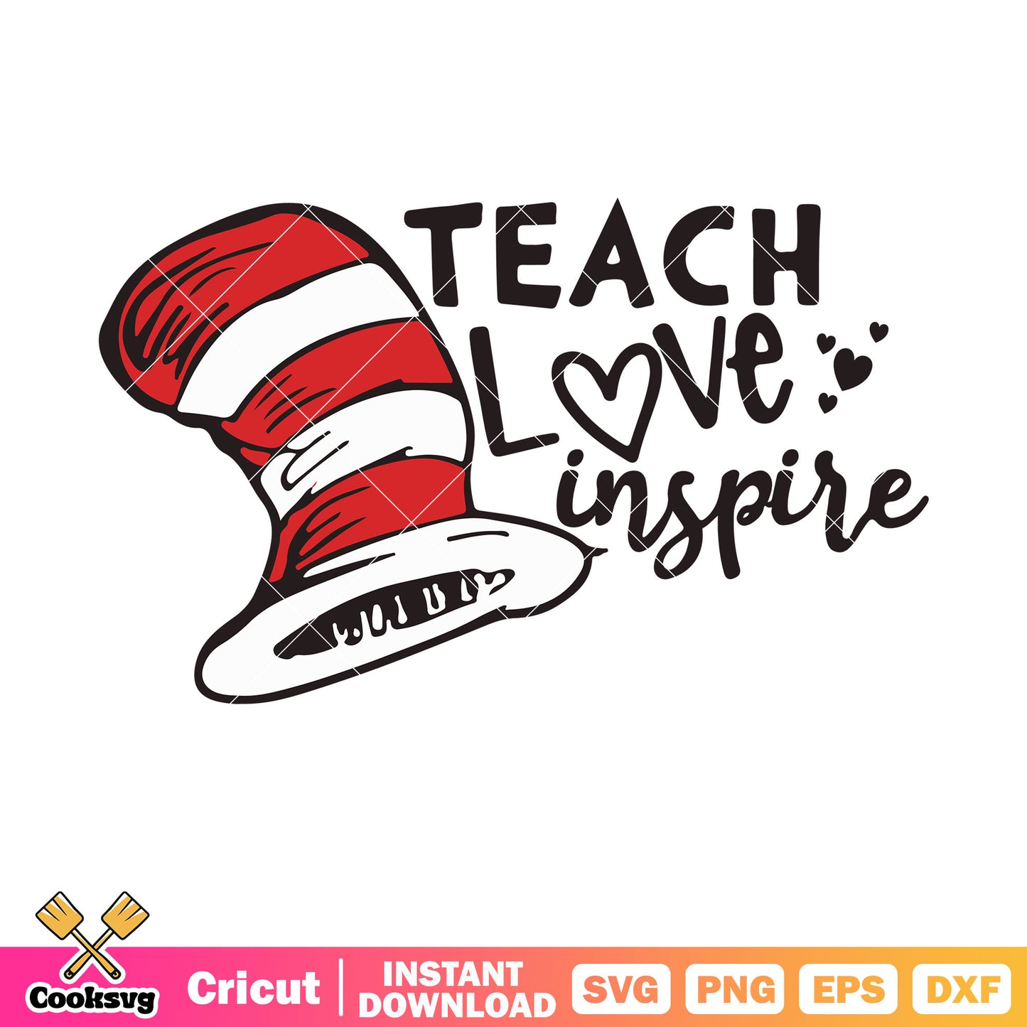 Dr seuss teach love inspire svg, teach love inspire​ svg