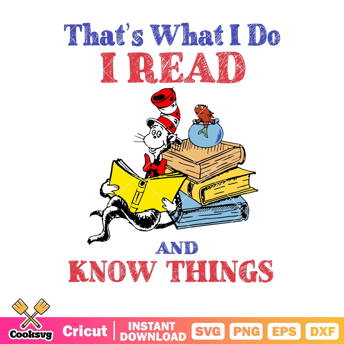 Dr seuss thats what i do read svg, dr seuss read svg, dr seuss svg