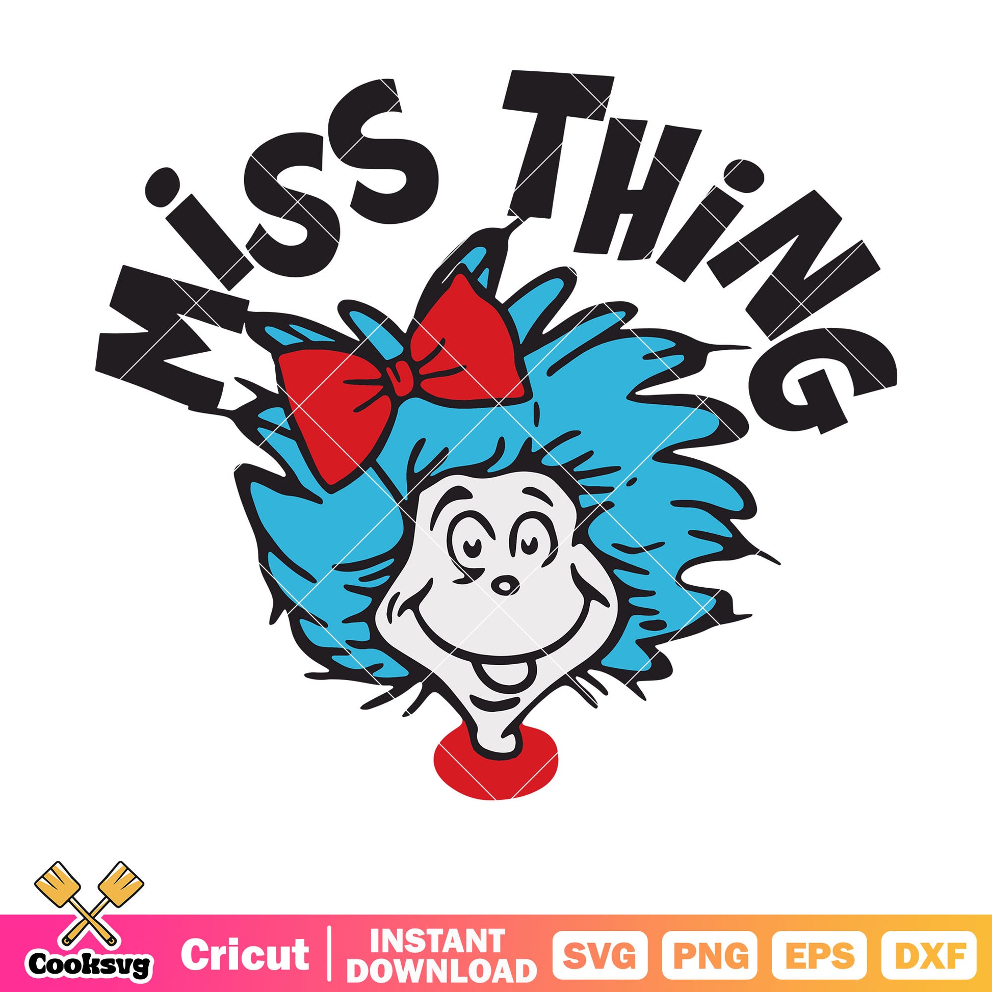 Dr seuss thing one little miss thing svg, miss little things​ svg, dr seuss svg