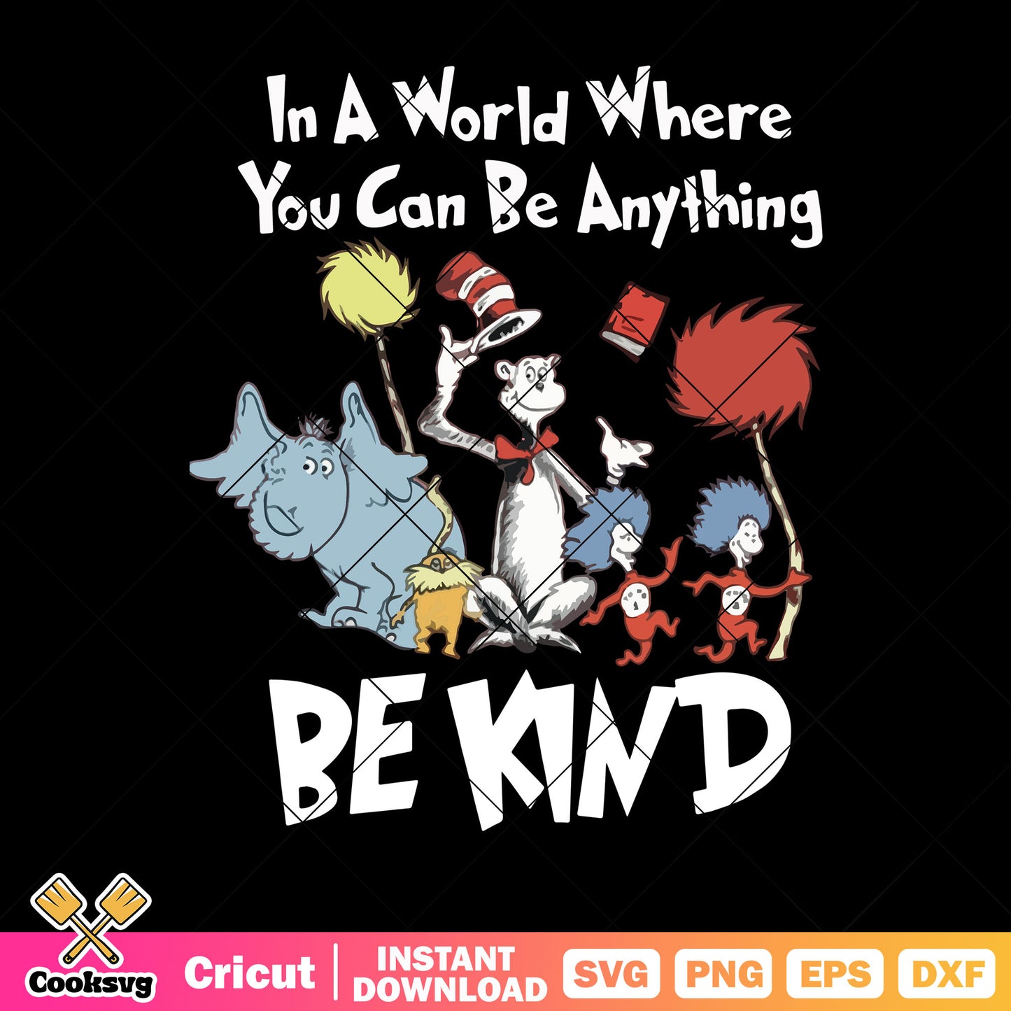 Dr seuss with friends be kind svg, dr seuss be kind svg