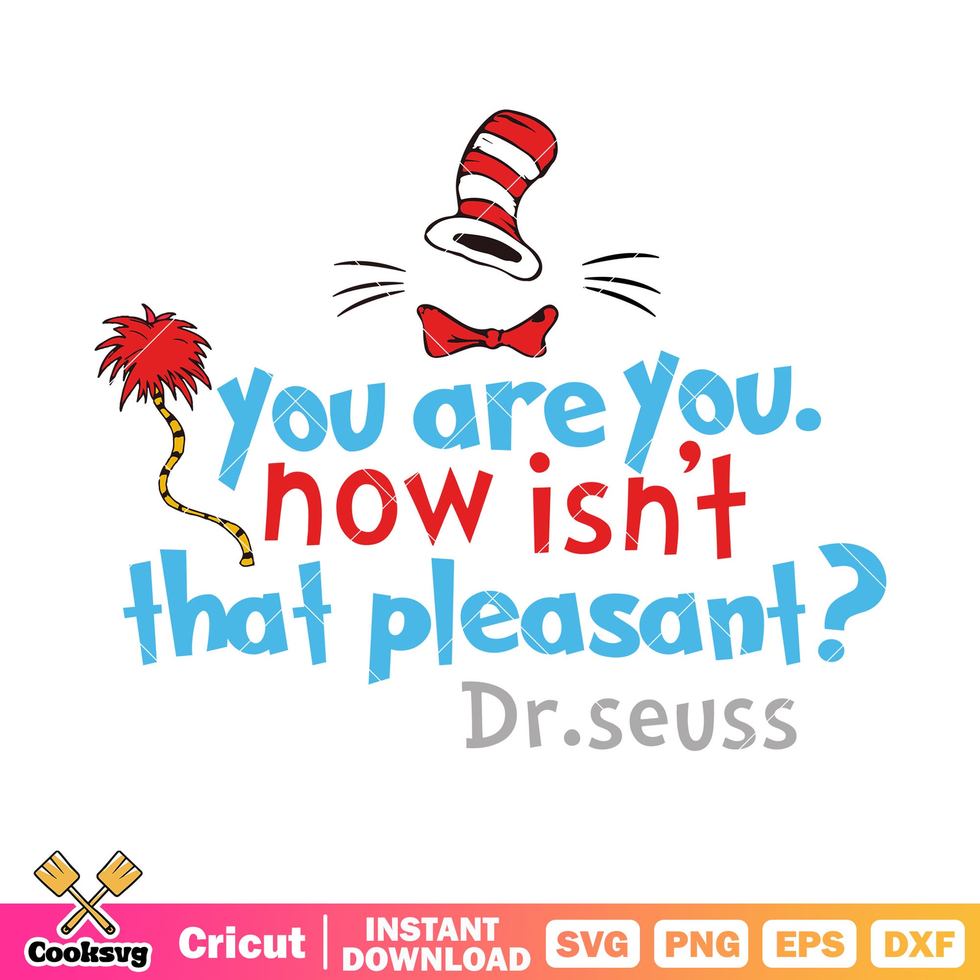 Dr seuss you are you now svg, dr seuss you are you​ svg