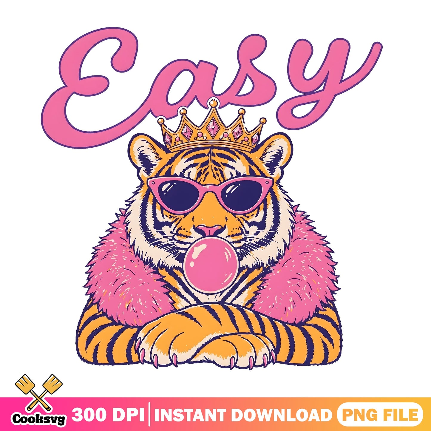 Easy Tiger Queen Crown Bubblegum Pink PNG, Cool Tiger PNG, Trendy Tiger PNG
