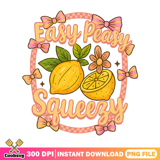Easy peasy lemom squeezy svg, lemon quotes​ png, summer season png
