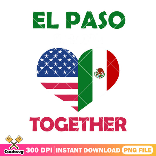 El paso strong together png, el paso png, love el paso png
