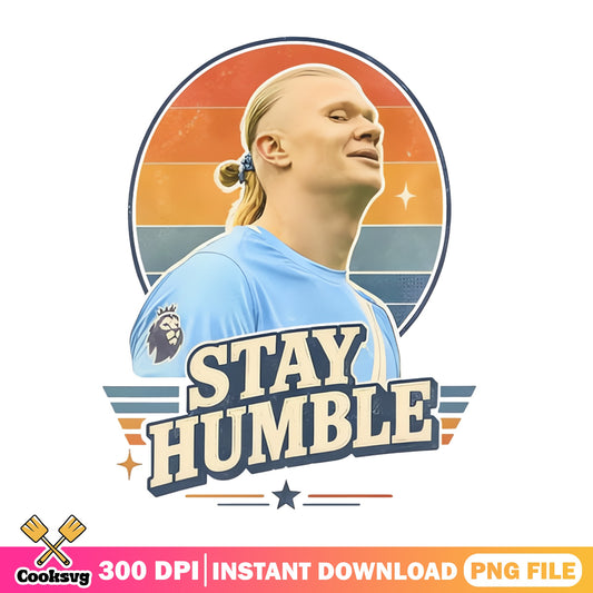 Erling Haaland Stay Humble Retro PNG, Soccer Player PNG, Football PNG