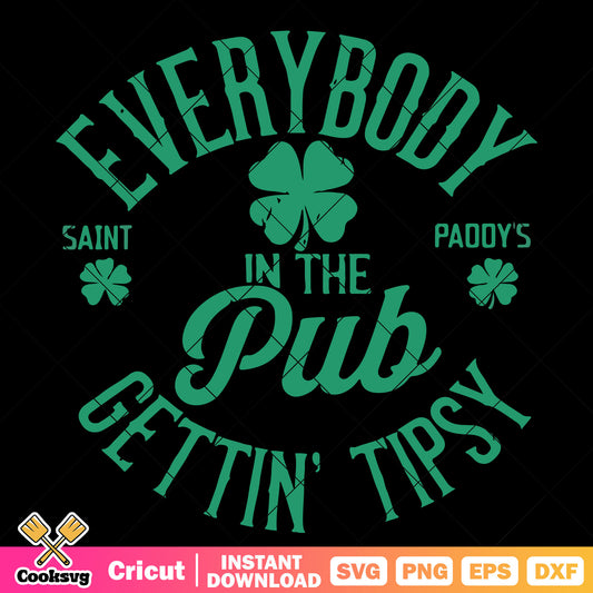 Everybody saint paddy in the pub file svg, saint quotes​ svg