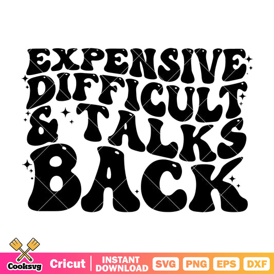 Expensive difficult talks back svg, trending quotes svg