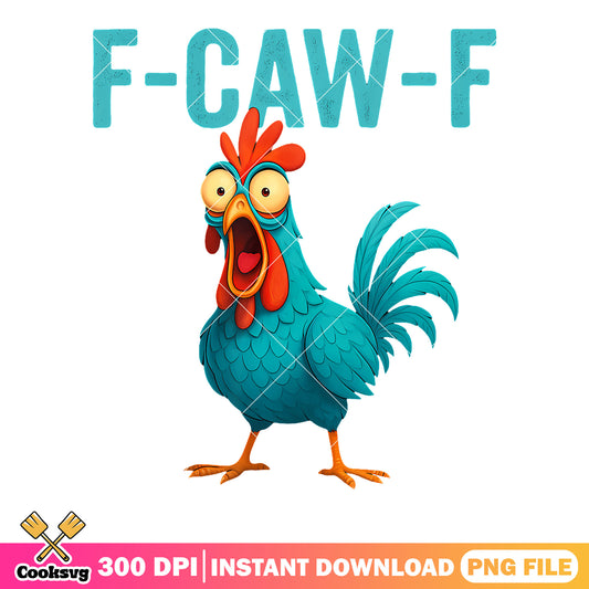 F Caw F Funny Animal Humor Bird png, chicken roost​ png, rooster​ png