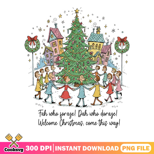 Fah who forage dah who darage png, xmas png, christmas tree png