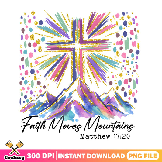 Faith Moves Mountains PNG, Christian Cross PNG, Bible Verse PNG