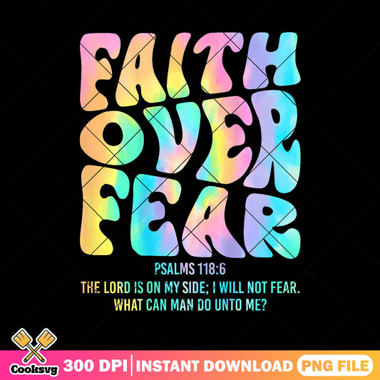 Faith over fear vibes png, faith quotes png, psalms png