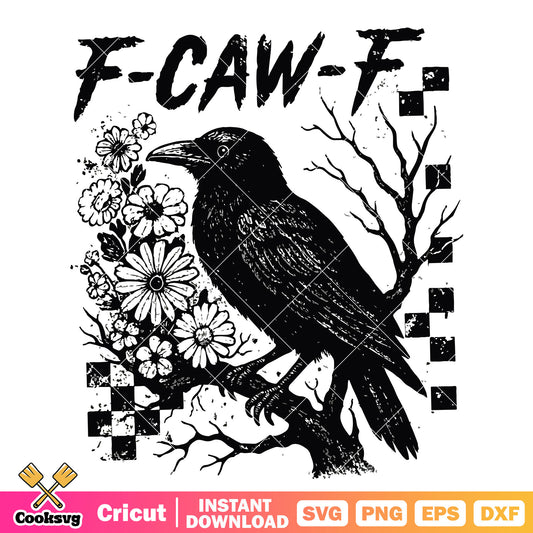F caw f crow floral svg, halloween crow svg, vintage horror svg
