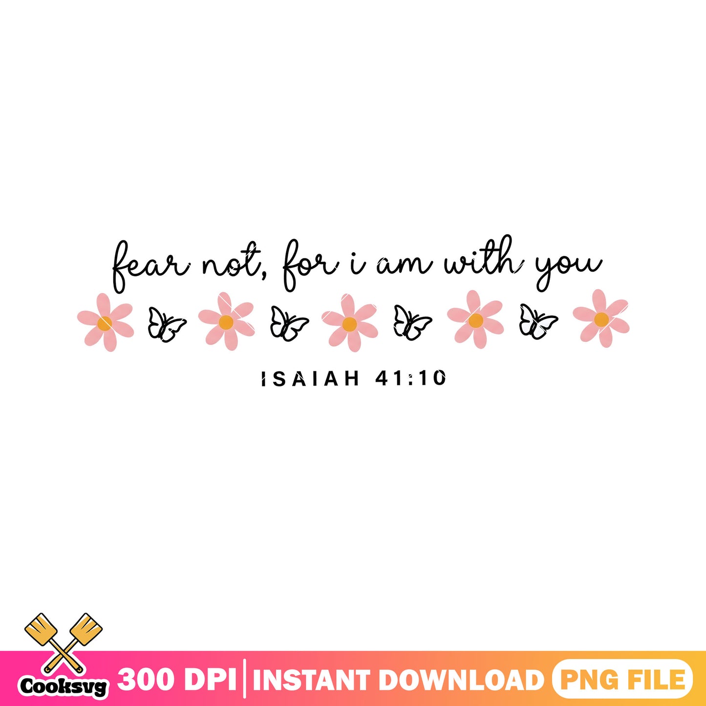 Fear not for i am with you png, isaiah thomas​ png, spring vibes png