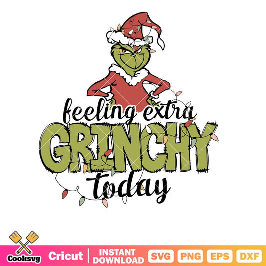 Feeling Extra Grinchy Today Christmas Lights svg, feeling extra grinchy today svg​