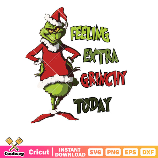 Feeling Extra Grinchy Today Grinch Santa svg. feeling extra grinchy today svg​