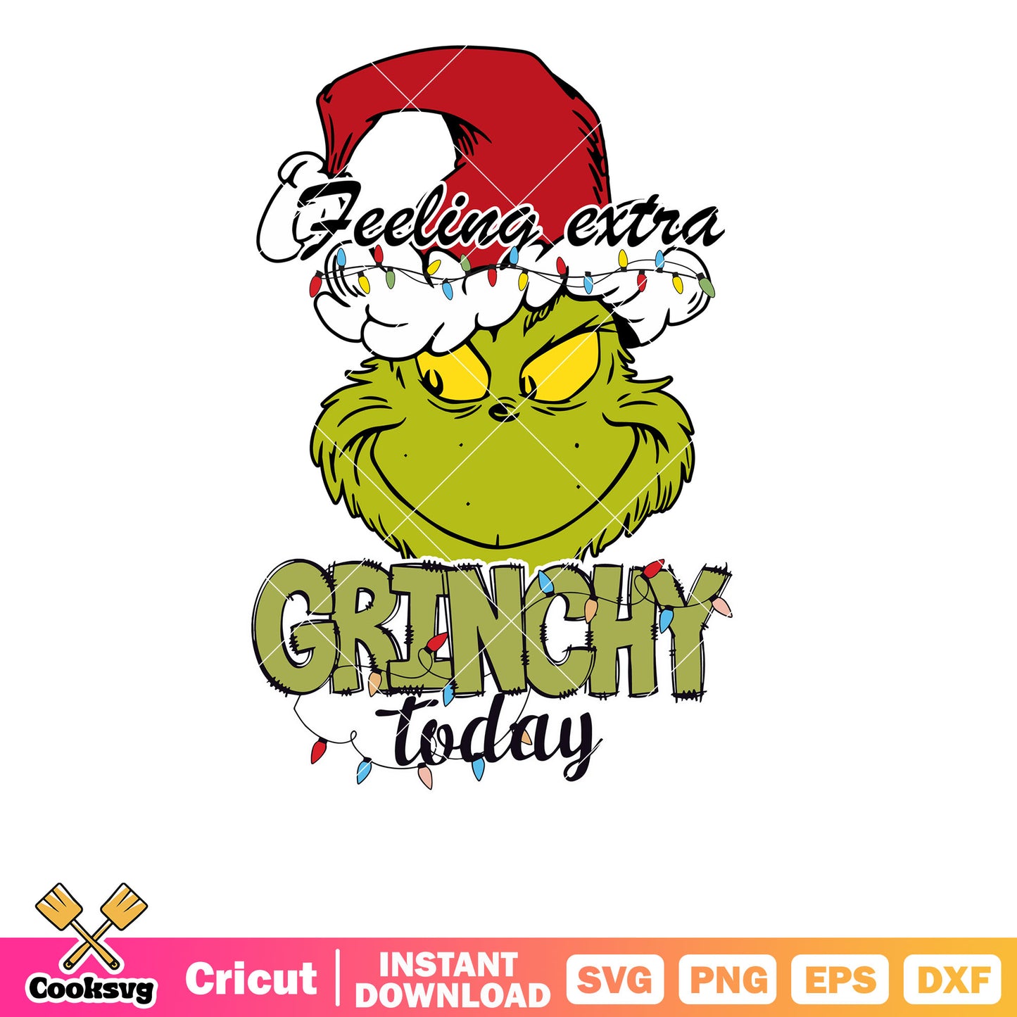 Feeling Extra Grinchy Today Lights svg, feeling extra grinchy today svg​