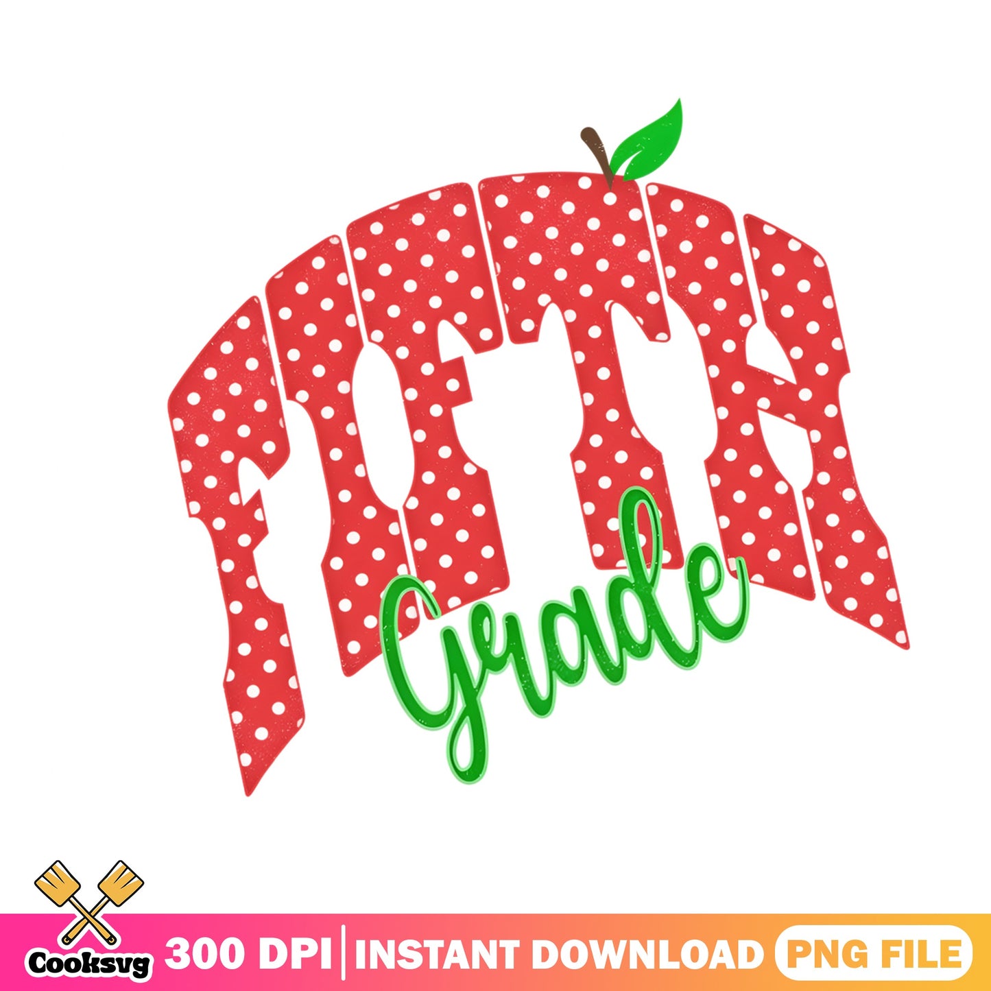 Fifth Grade Apple PNG, Back To School PNG, Teacher PNG