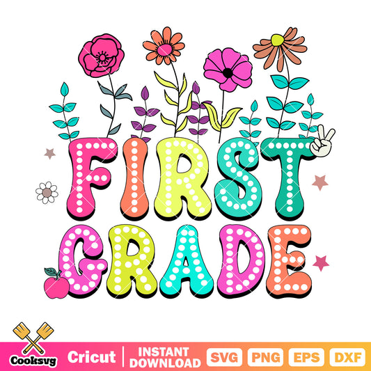 First grade flower vibes svg, dream team svg, first grade svg