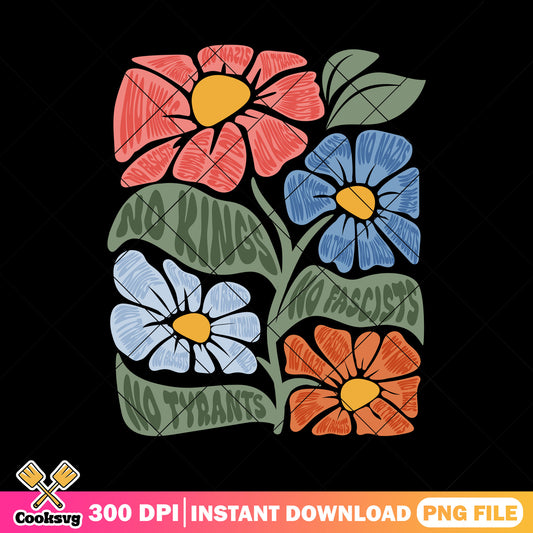 Floral no kings fascists tyrants png, no king quote png, america no kings png