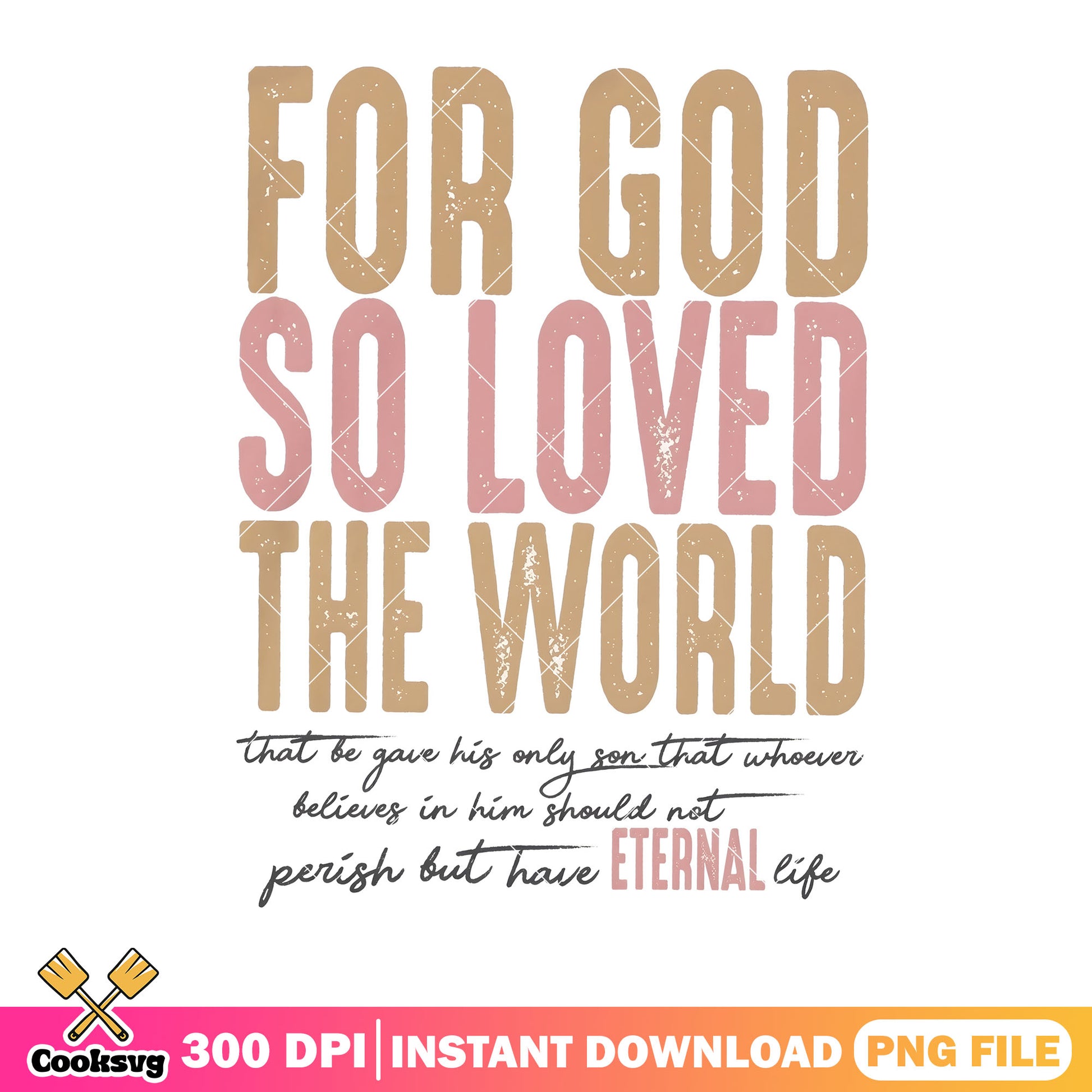 For god so loved the world png, christian shirt png, jesus christ png