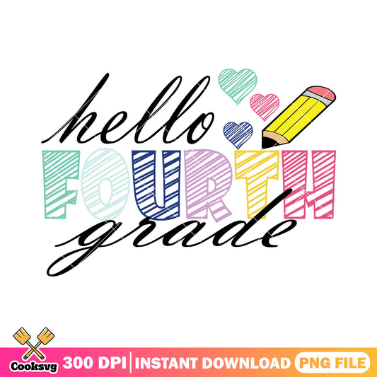 Fourth grade hello png, go back to school png, yellow pencil png