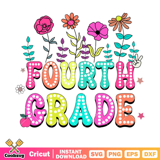 Fourth grade school flower vibes svg, school vibes svg, fourth grade​ svg