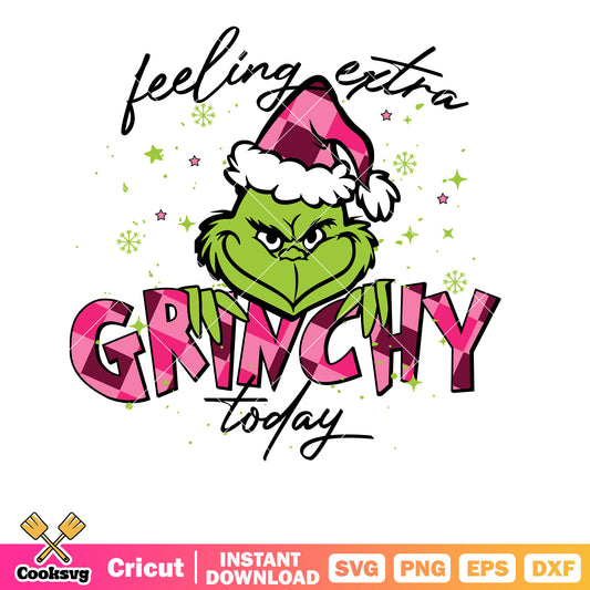 Funny Feeling Extra pink Grinchy Today svg, feeling extra grinchy today svg