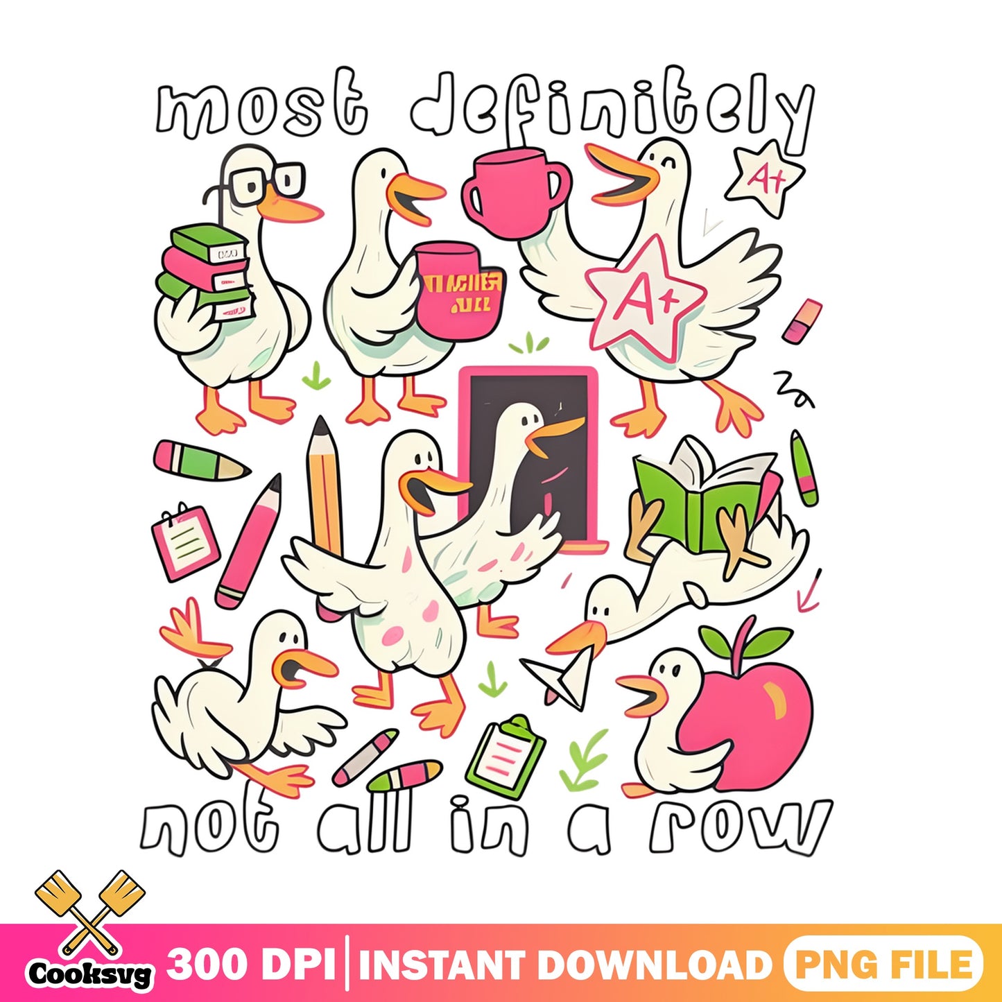 Funny Duck Teacher PNG, Not All In A Row PNG, Teacher Life PNG