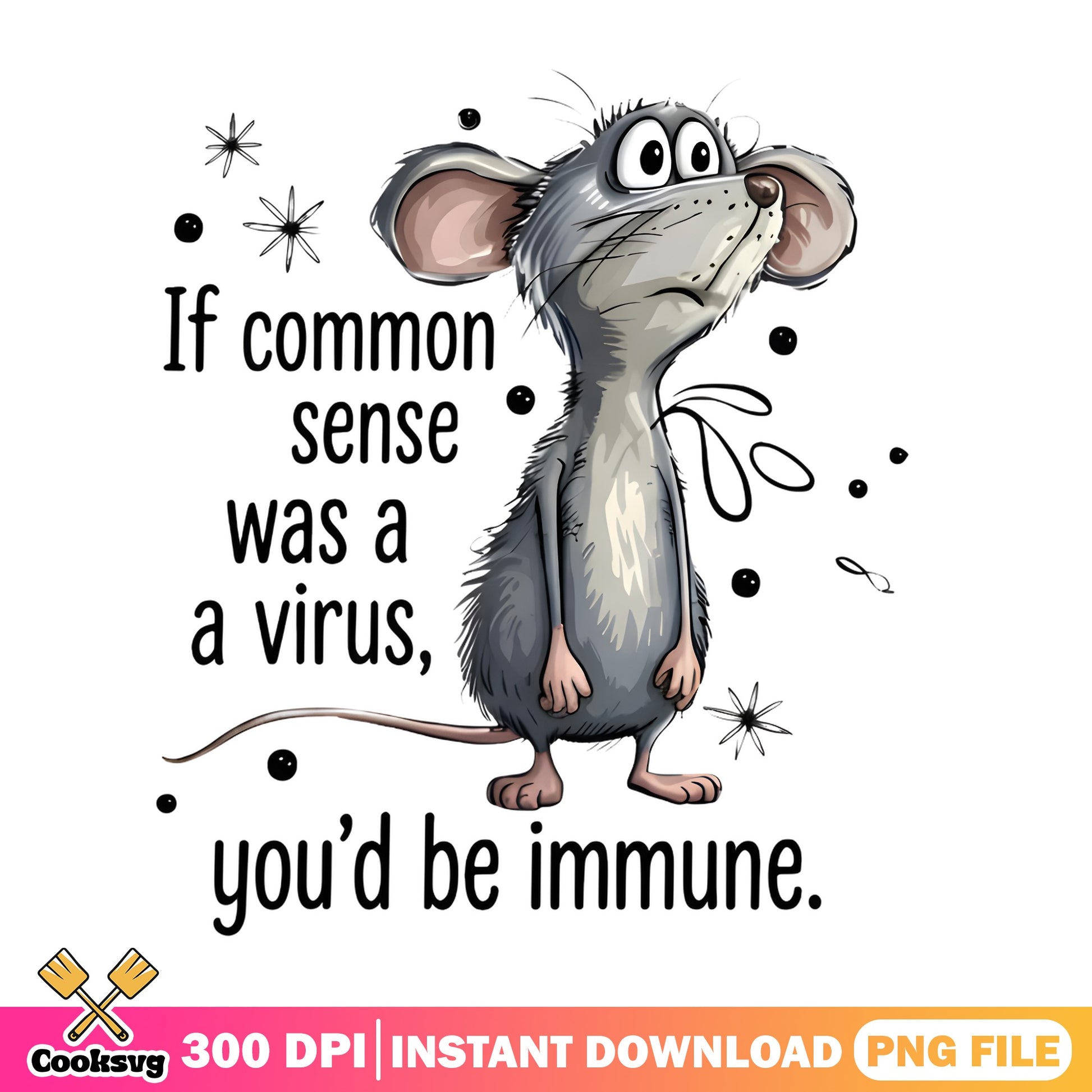 Funny Rat Common Sense Virus Quote PNG, Sarcastic PNG, Humor PNG