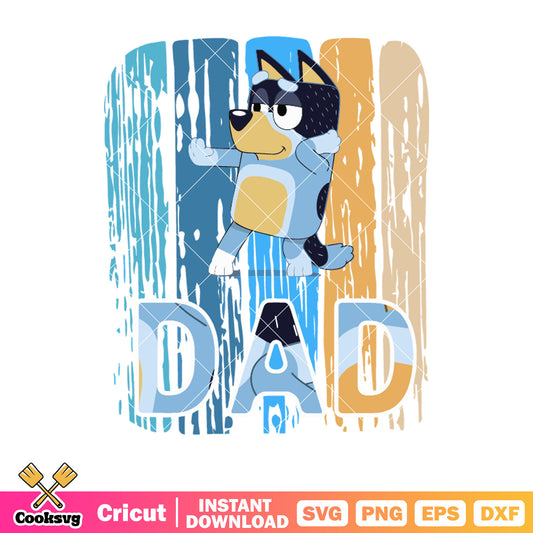 Funny bluey dad svg, character bluey​ svg, bluey family​ svg, bluey dog svg