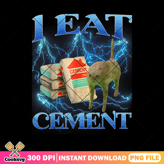 Funny cat I eat cement png, funny cats​ png, cat meme png