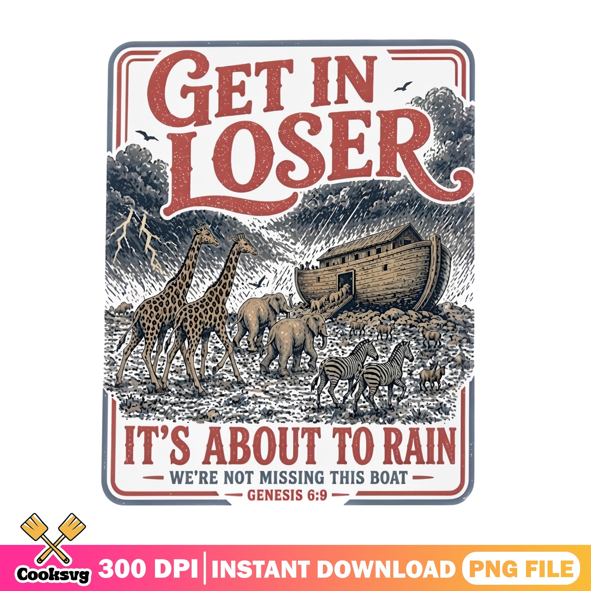Get In Loser Noahs Ark PNG, Christian Funny Bible PNG, Genesis PNG