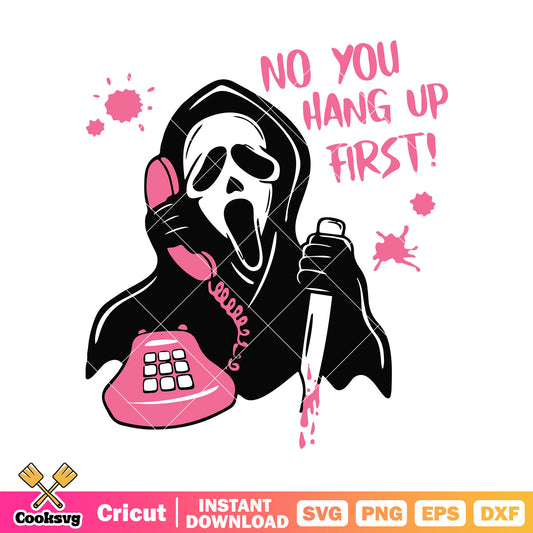 Ghost horror no you hang up first valentine svg, ghost valentine svg