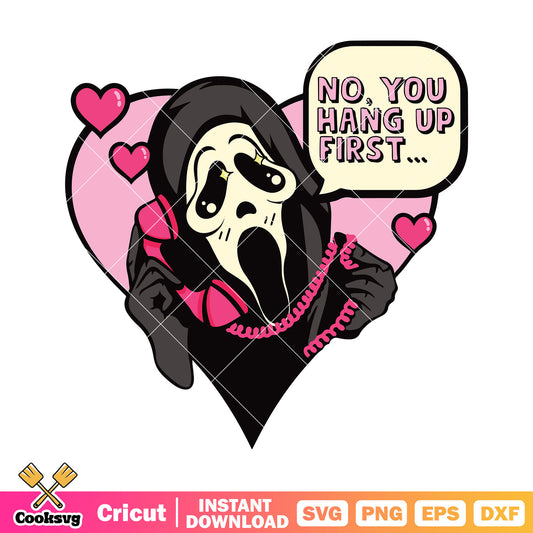 Ghost no you hang up first love valentine svg, ghost valentine svg