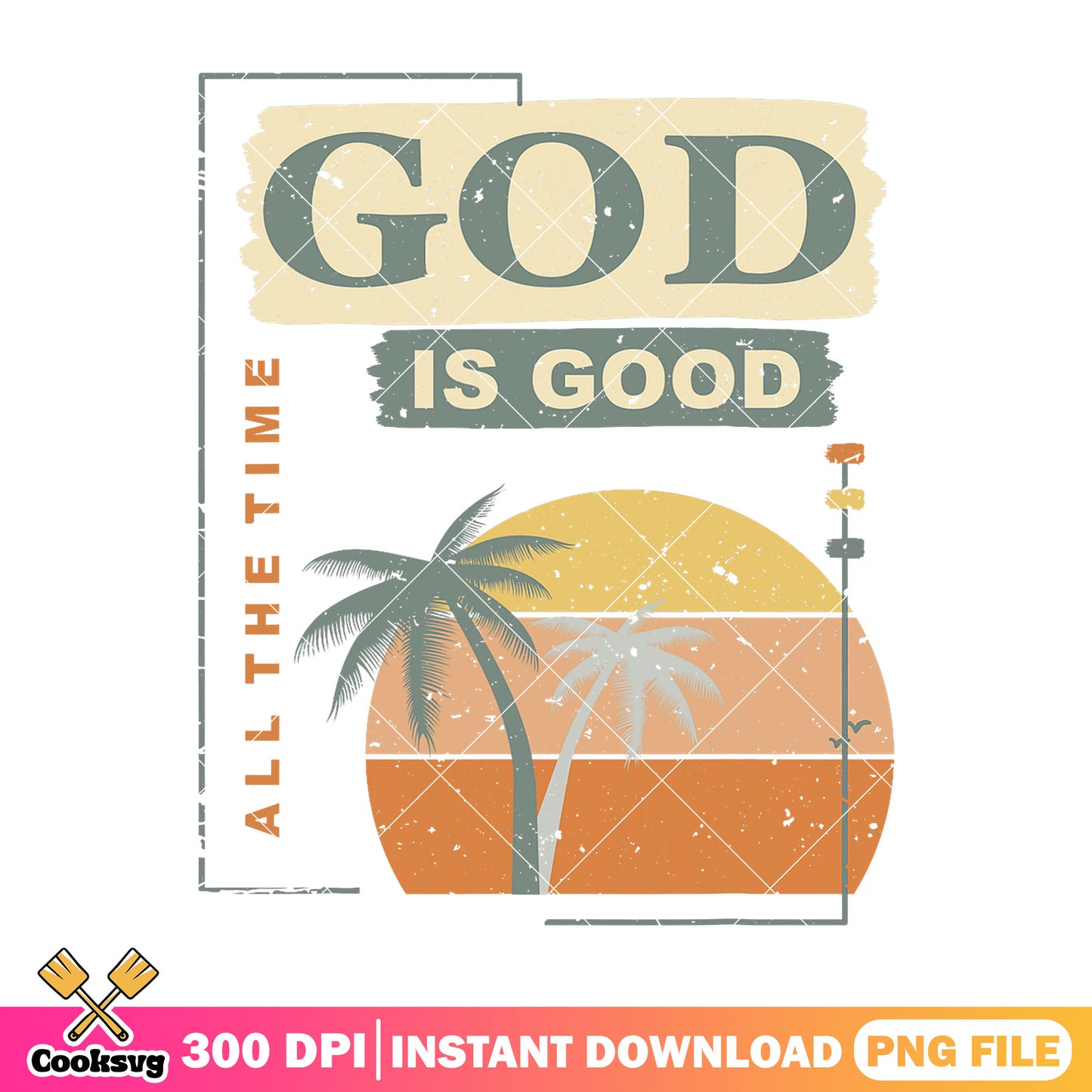 God is good all the time png, god is good png, god quotes png