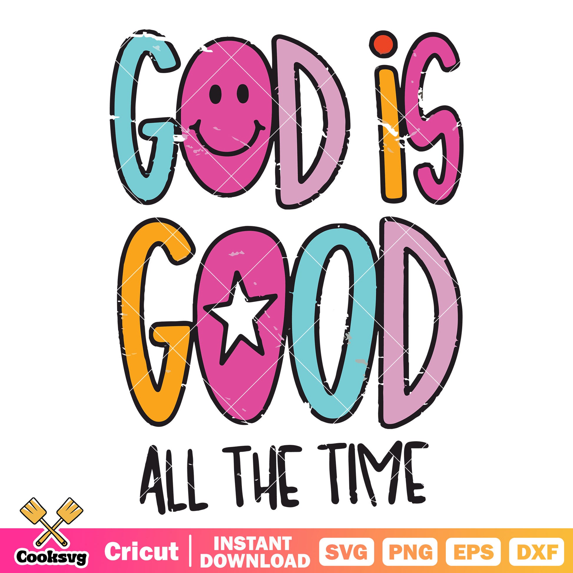God is good all the time svg, god quotes svg, funny god svg