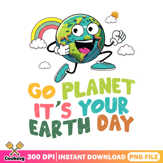 Go planet it's your earthday png, earth day facts​ png, planet png