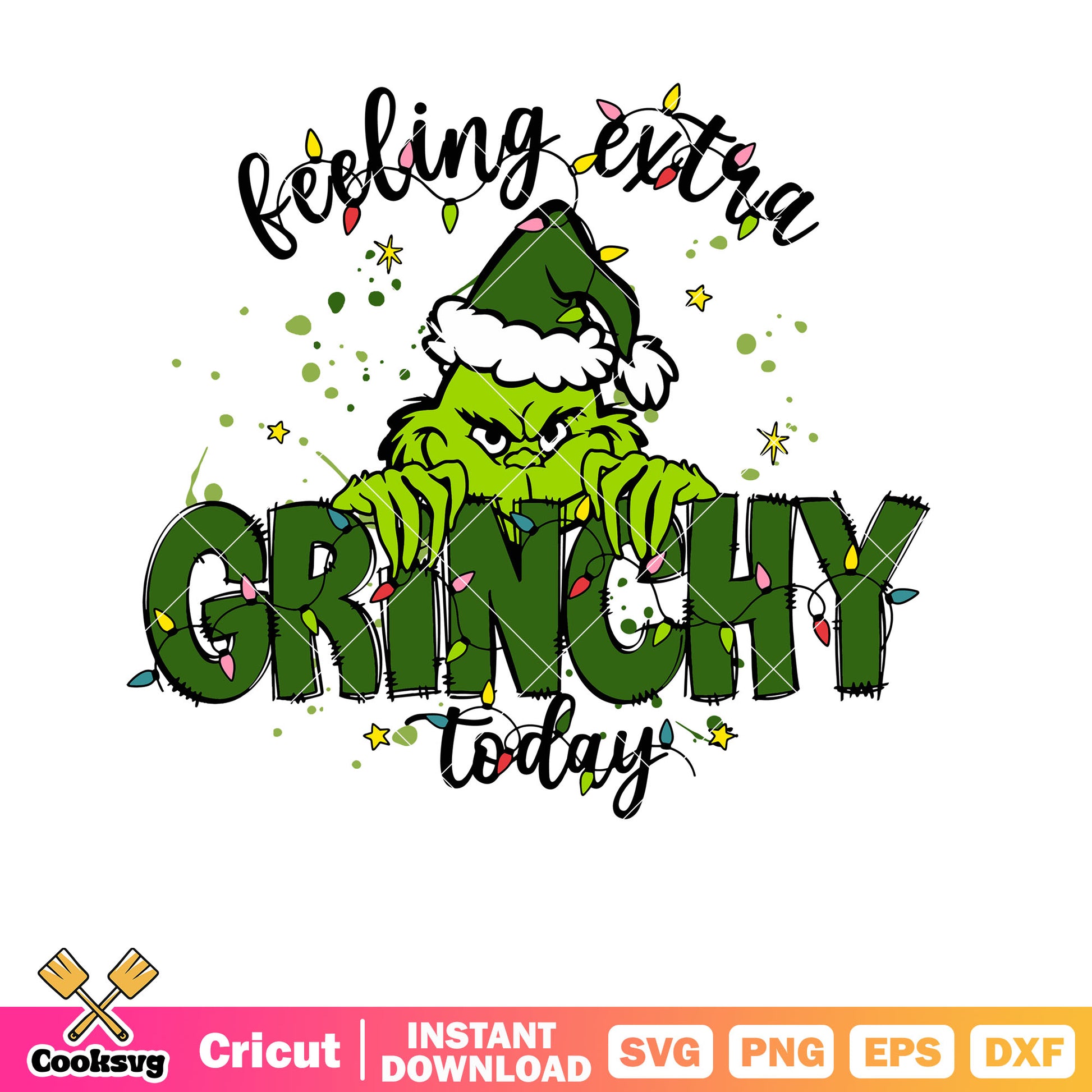 Green Christmas Feeling Extra Grinchy Today svg, feeling extra grinchy svg