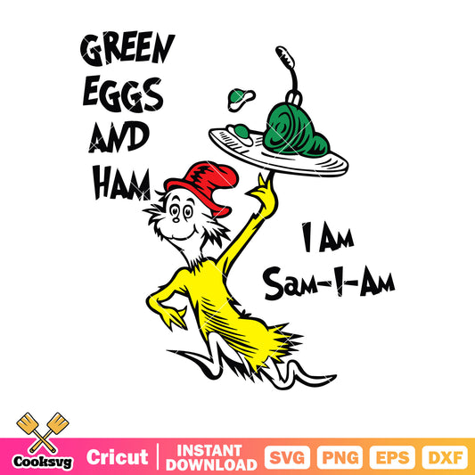 Green eggs and ham I am svg, green eggs and ham svg, dr seuss svg
