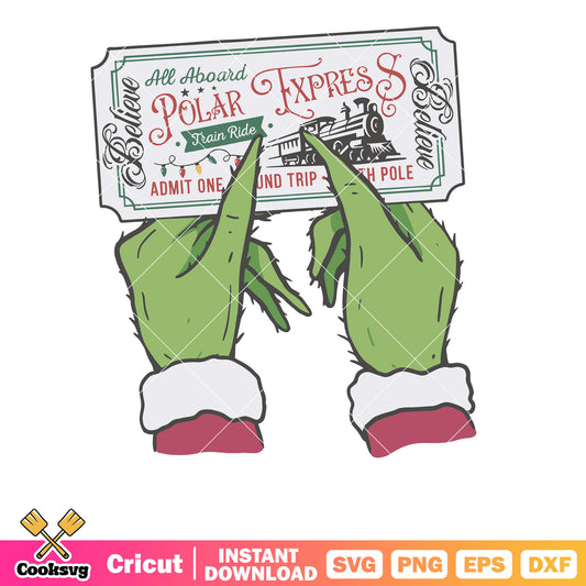Grinch All Aboard Polar Express svg, grinch hand svg, the grinch svg